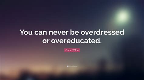 can you be overeducated quote.